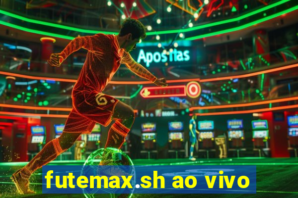 futemax.sh ao vivo